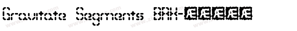 Gravitate Segments BRK字体转换